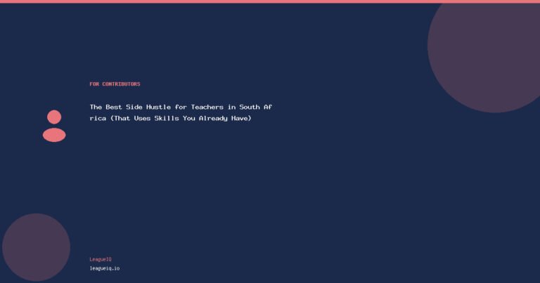 The Best Side Hustle for Teachers in South Africa (That Uses Skills You Already Have)