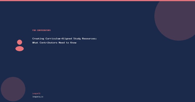 Creating Curriculum-Aligned Study Resources: What Contributors Need to Know