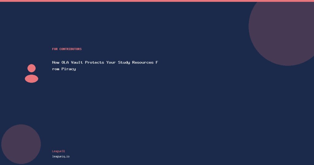 How OLA Vault Protects Your Study Resources From Piracy