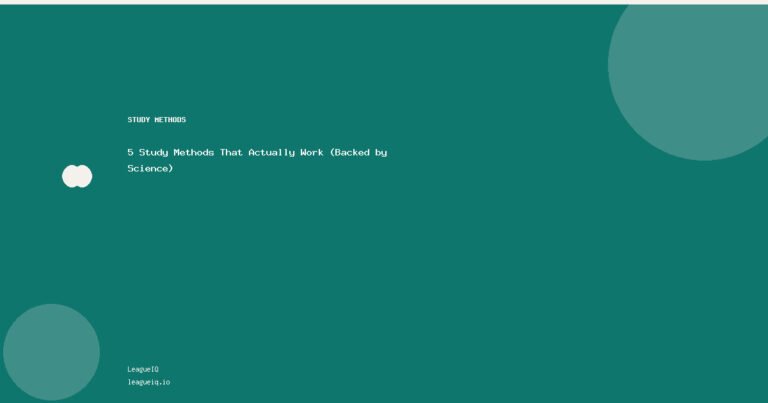 5 Study Methods That Actually Work (Backed by Science)