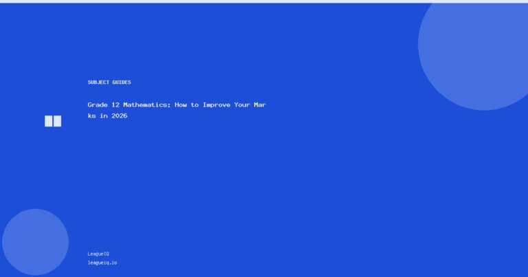 Grade 12 Mathematics: How to Improve Your Marks in 2026