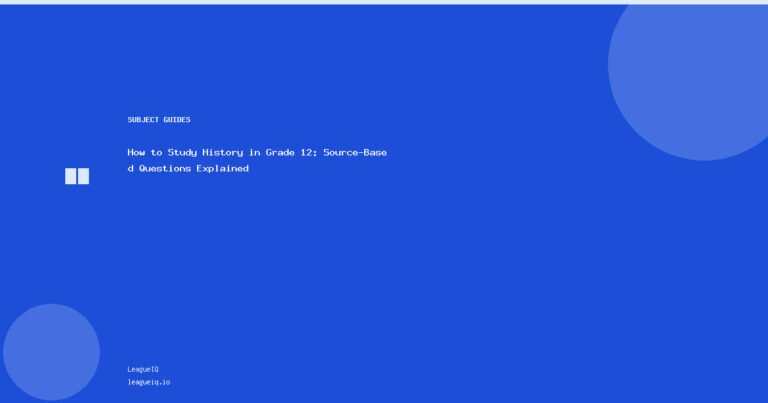 How to Study History in Grade 12: Source-Based Questions Explained