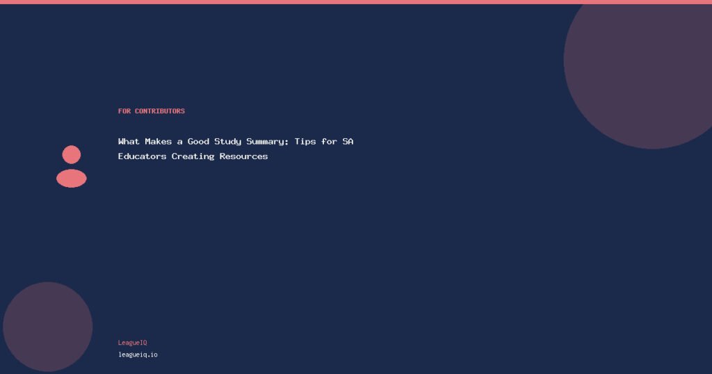 What Makes a Good Study Summary: Tips for SA Educators Creating Resources