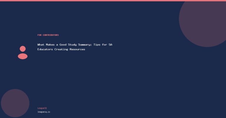 What Makes a Good Study Summary: Tips for SA Educators Creating Resources