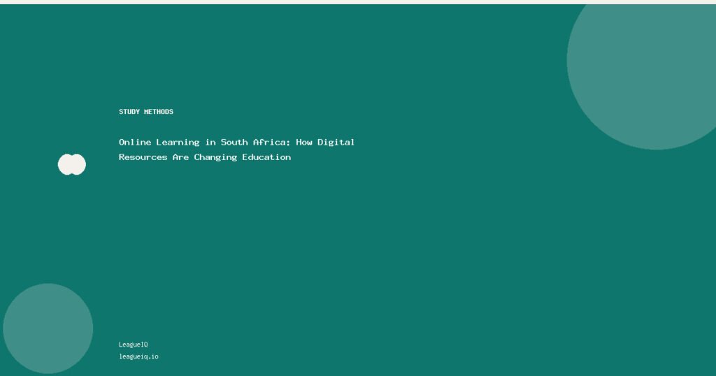 Online Learning in South Africa: How Digital Resources Are Changing Education