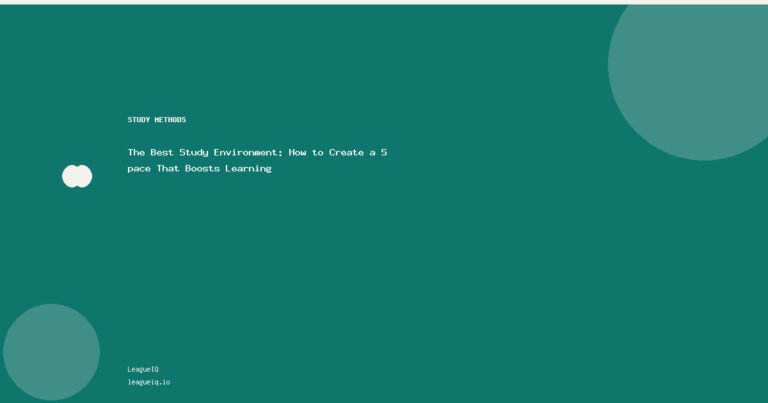 The Best Study Environment: How to Create a Space That Boosts Learning