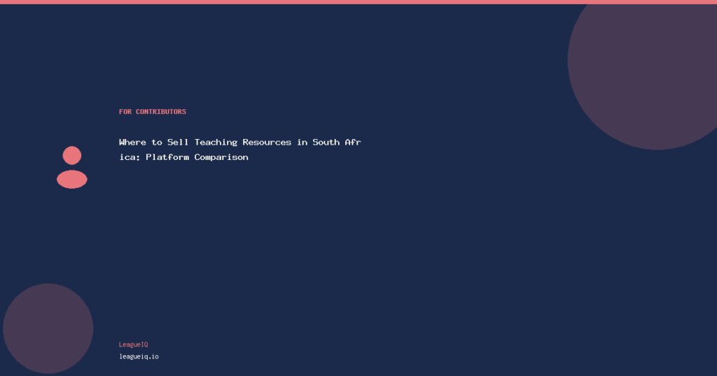 Where to Sell Teaching Resources in South Africa: Platform Comparison